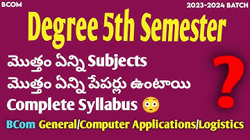 Degree Semester 5 - BCom Total Subjects General CA Logistics Complete Syllabus Major Subjects 2025