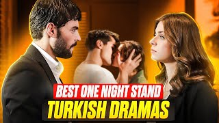 Top 10 One Night Stand Turkish Drama Series (With English Subtitles)