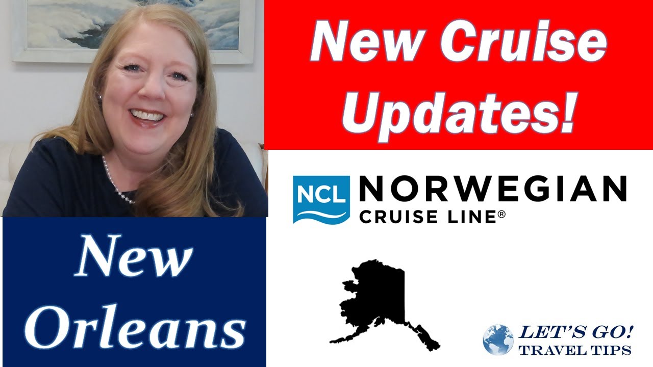 Cruise News Updates | Norwegian NCL | New Orleans | Alaska | More Cruisers