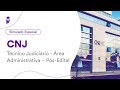 Simulado Especial CNJ – Técnico Judiciário - Área Administrativa – Pós-Edital - Correção