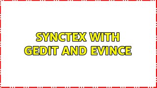 Ubuntu Synctex With Gedit And Evince