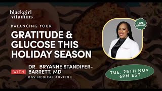 Balancing your Gratitude & Glucose this Holiday Season