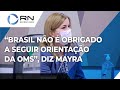 Mayra Pinheiro afirma que o Brasil não é obrigado a seguir as orientações da OMS