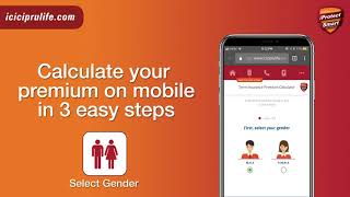 Steps to Calculate Term Insurance Premium on Mobile Anytime, Anywhere | ICICI Pru Life screenshot 3