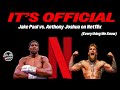 IT’S OFFICIAL! Jake Paul vs Anthony Joshua on Netflix (Everything We Know) Episode 125 @weallfamous