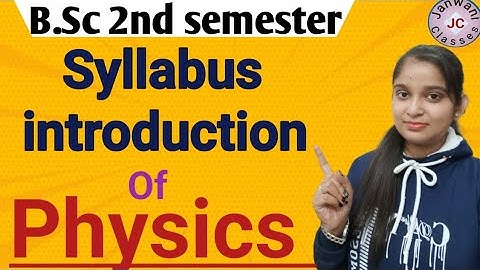 B.Sc 2nd sem physics Syllabus introduction|| By Jyoti Chaudhary ✍️✍️