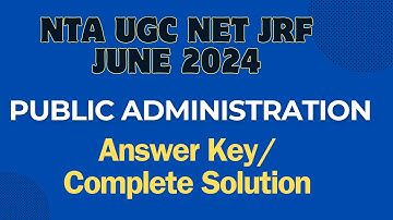 NTA UGC NET Public Administration. Answer Key. Complete Solution. June 2024