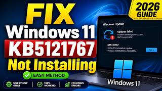 Fix Windows 11 KB5121767 Not Installing (26200.8894 & 26100.8894) – 2026 Guide