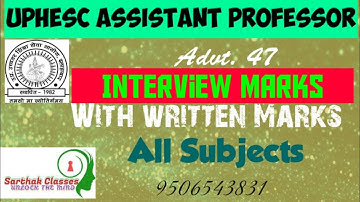 Uphesc assistant professor adv 47 interview marks with written marks