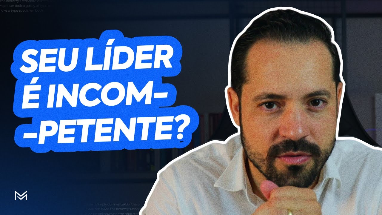 Como identificar um líder incompetente - e o que fazer quando isso acontece?