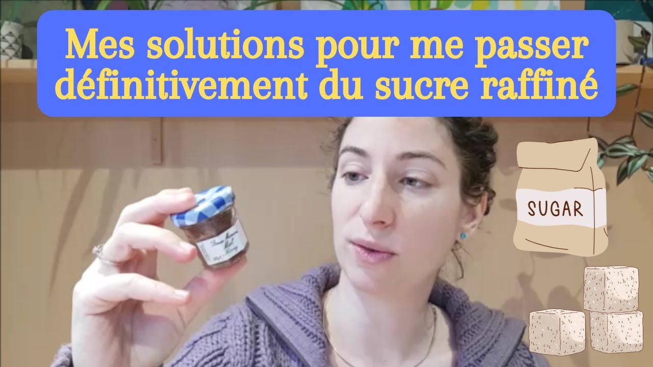 Sucre Raffine Sucre raffiné : mes astuces pour m'en passer ! - YouTube