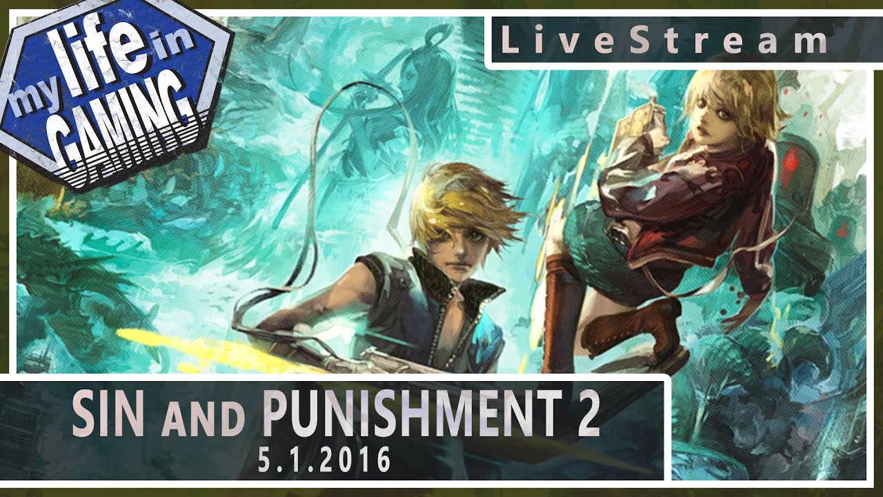Sin and Punishment: Star Successor 5.1.2016 :: LiveStream - MY LIFE IN GAMING - Sin and Punishment: Star Successor 5.1.2016 :: LiveStream - MY LIFE IN GAMING