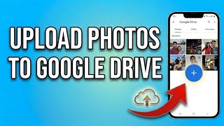 How to Upload or Add Photos to Google Drive (full guide)