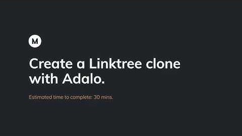 Create a Linktree Clone with Adalo - Intro