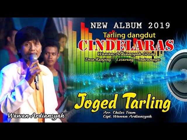 Joged Tarling Voc. Wawan Ardiansyah | NEW ALBUM 2019 ORKESTA CINDELARAS MUSIC MANAGEMEN class=