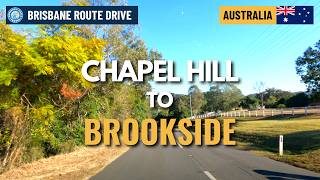 Chapel Hill to Brookside 4K Drive | Brisbane West to North West Route