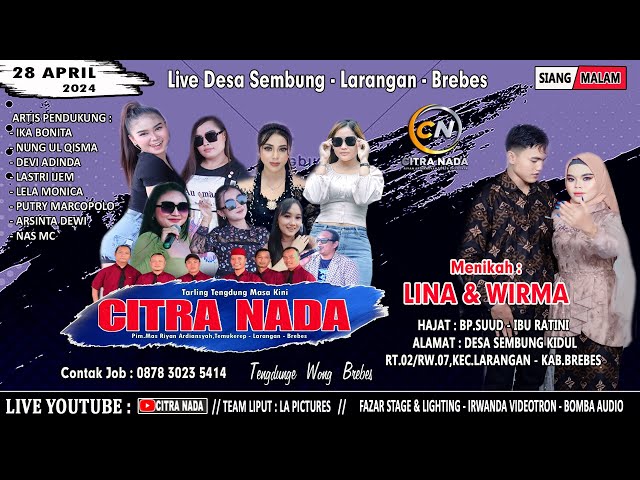 CITRA NADA LIVE DESA SEMBUNG - KEL.PAMULIHAN // KEC.LARANGAN - KAB.BREBES // 28 APRIL 2024 class=