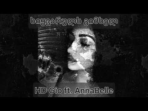 HD Gio სიყვარულს გიმხელ Siyvaruls Gimxel Ft AnnaBell