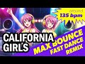 California Girls - Katy Perry (135 BPM Nightcore Bounce Remix)