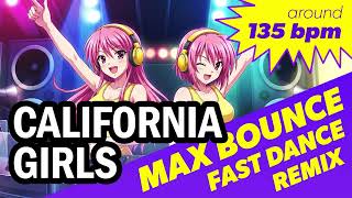California Girls - Katy Perry (135 BPM Nightcore Bounce Remix)