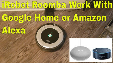 Connect iRobot Roomba  with Google Home or Amazon Alexa