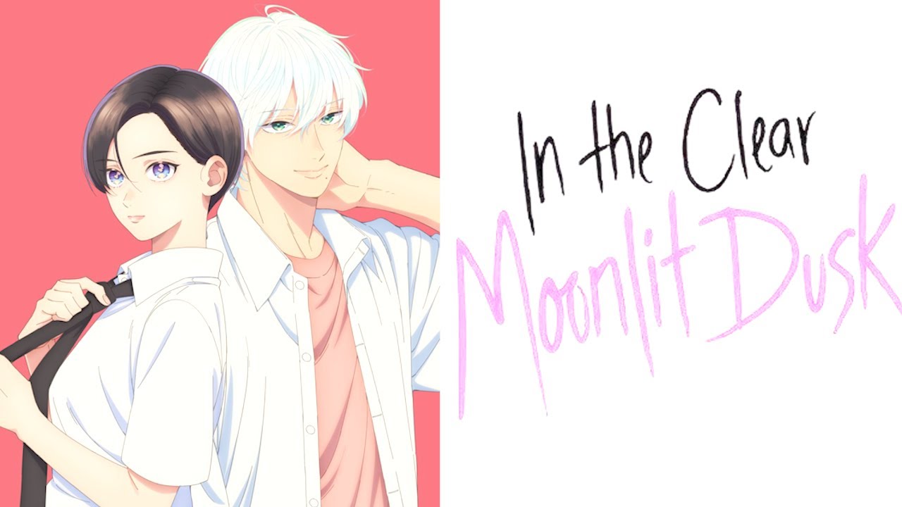 A Shoujo Rom-com on Two school idols, In the Clear Moonlit Dusk Anime