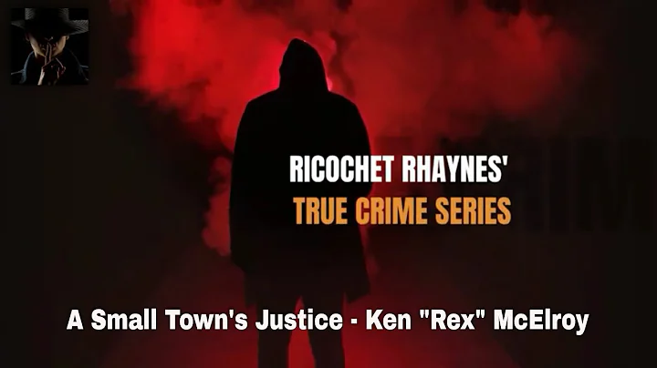 A Small Town's Justice - Ken Rex McElroy, The Bull...