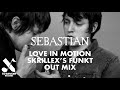 SebastiAn - Love In Motion (Skrillex Funkt Out Mix)