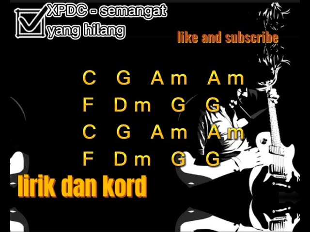 XPDC - Semangat yang hilang ( lirik dan kord) class=