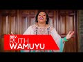 Ruth Wamuyu - NDUKANJIKARIRIE (OFFICIAL VIDEO) SMS {Skiza 7385985} to 811