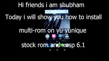 how to install multirom on yu yunique (stock & xosp 6.1)