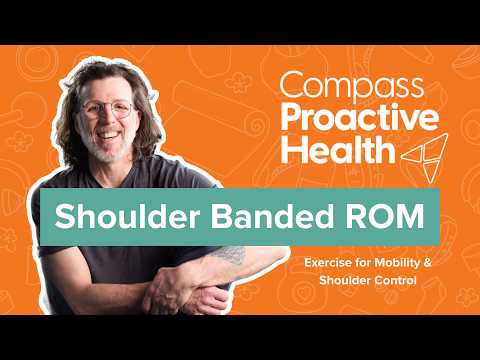 Shoulder Banded ROM Exercise for Mobility & Shoulder Control