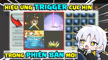 Mini World: HIỆU ỨNG Trigger Cực Xịn Trong PHIÊN BẢN MỚI!!!