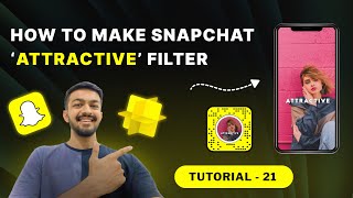 Attractive Snapchat Filter | Lens Studio Tutorial - 21 | How To Make Snapchat Filter