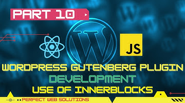Part 10 | WordPress Gutenberg Plugin Development Series in Urdu/Hindi | How to Use Inner Blocks