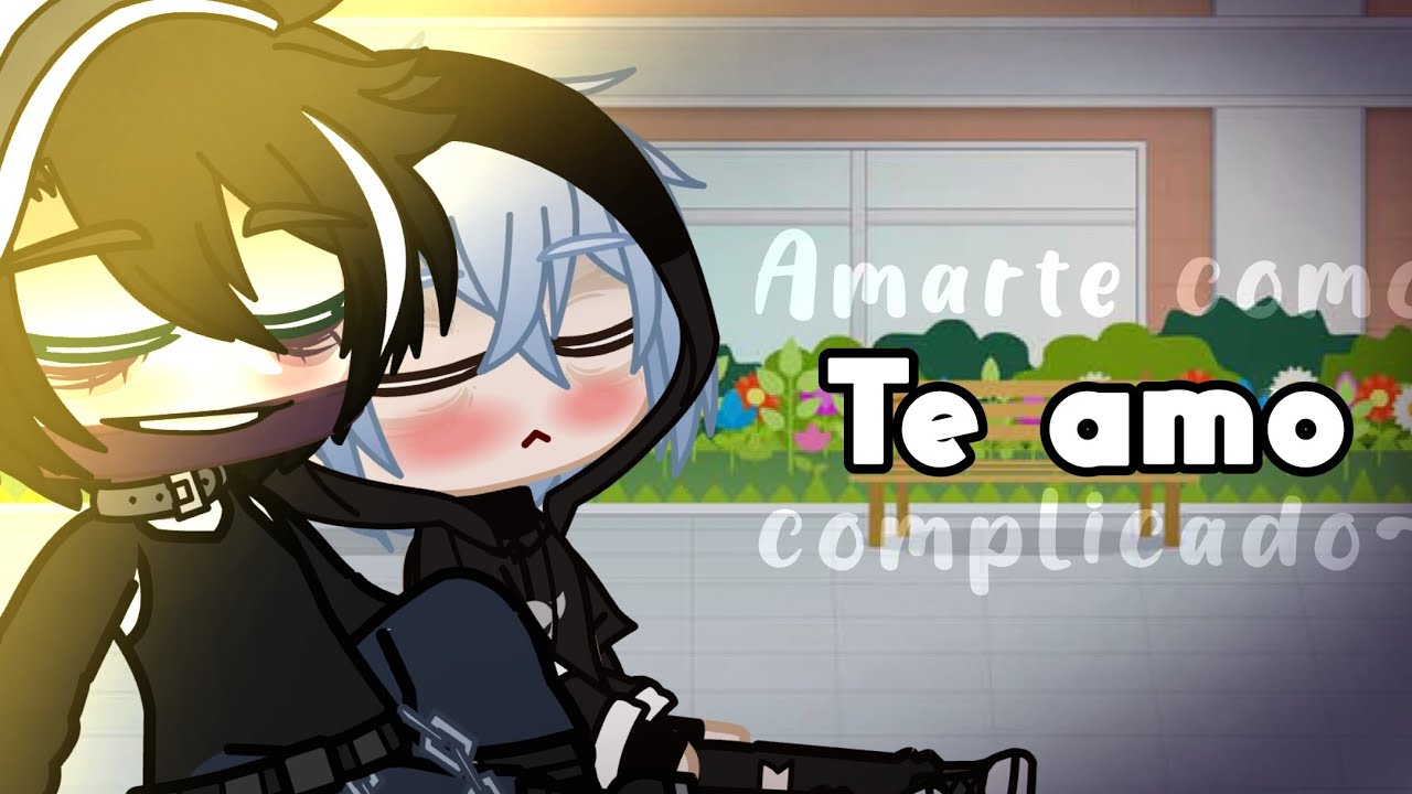 Amarte como te amo es complicado || Meme Yaoi Sano/Soft💗 |•Gacha Club