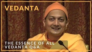 The Essence of All Vedenta Q&A | Swami Sarvapriyananda