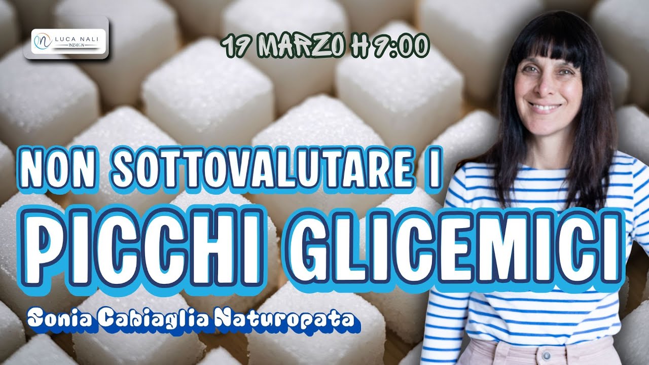 Non sottovalutare i picchi glicemici - Sonia Cabiaglia Naturopata - YouTube