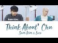 Sam Kim & Loco - Think About' Chu [han|rom|eng lyrics/가사]