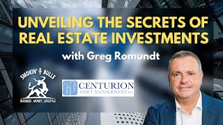 Unveiling the Secrets of Real Estate Investments with Greg Romundt - SMOKIN BULLS PODCAST