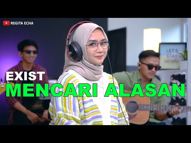 MENCARI ALASAN - EXIST (LIVE COVER BY REGITA ECHA) class=