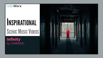 LEMMiNO - Infinity | Inspirational Scenic Music Videos