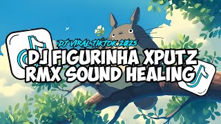 Download Lagu DJ FIGURINHA XPUTZ RMX JEDAG JEDUG VIRAL TIKTOK TERBARU 2025 ! MP3