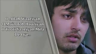 ALlAH WAARIYAN LYRICS//YAARIYAN/ Shafqat amant Ali Arko pravo Mukherjee❤️❤️