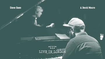 Steve Gunn & David Moore - III (Live in London) [Official Audio]