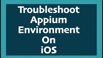Session 25: Troubleshoot Appium environment on iOS