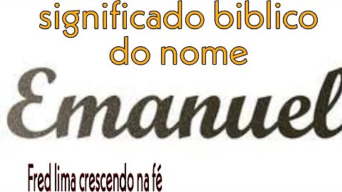 Cosa vuol dire il nome Emmanuel?