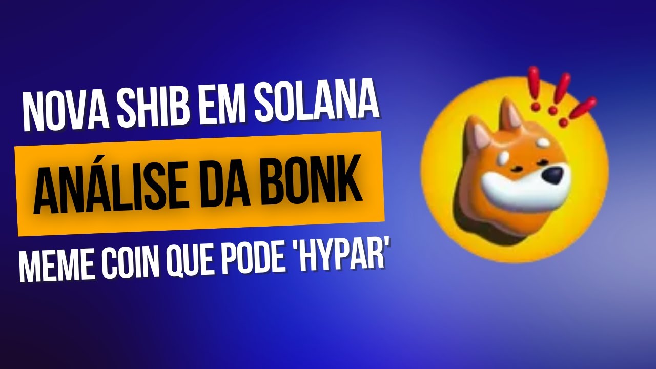 NOVA SHIBA INU? BONK A MEME COIN EM SOLANA | ANÁLISE DE CRIPTOMOEDAS