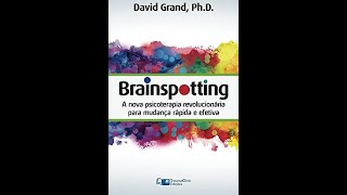 Brainspotting - David Grand