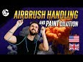 🇺🇸🇬🇧AIRBRUSH HANDLING AND PAINT DILUTION - Angel GiraldeZ